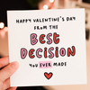 Best Decision You Ever Made Card