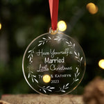 Personalised Have Yourself A Married Little Christmas Bauble