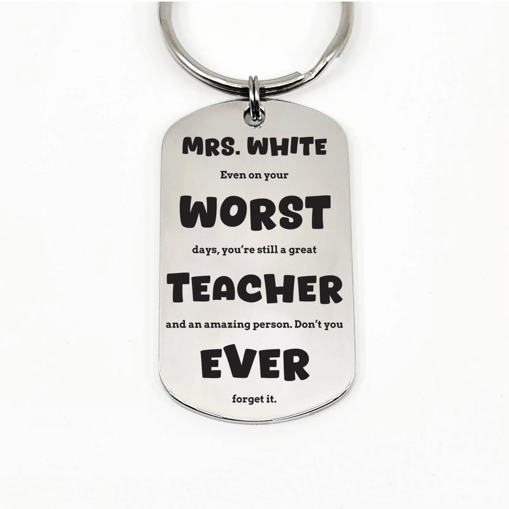 Worst Teacher Ever Keyring!